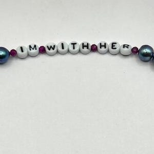 Handmade &quot;I&#39;m With Her&quot; Pearl Bracelet, Stackable Bracelets, Gifts for Her, Gifts for Democrats