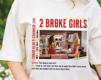 2 Broke Girls T Shirt 2 Broke Girls Shirt Trendy Shirt Kat Dennings Beth Behrs Shirt Series Gift Max Black 2 Broke Girls Fan Gift Etsy
