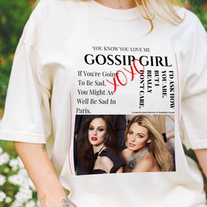 Gossip Girl Shirt, Gossip Girl Gift, XOXO Gossip Girl, Blaire and Serena, Dan Humphrey, Gossip Girl Fan Shirt, Gossip Girl Quote T-shirt