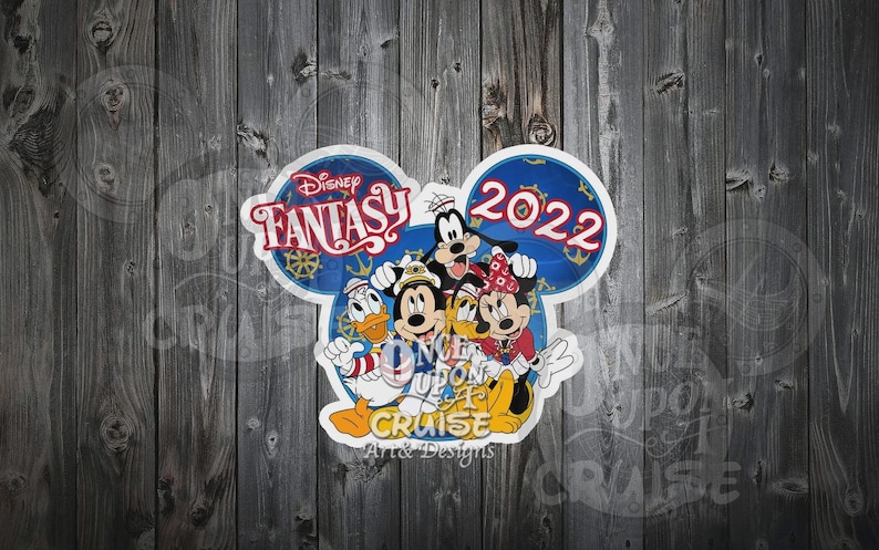 May include: A die-cut sticker shaped like Mickey Mouse ears featuring Disney Fantasy 2022 text, a ship's wheel, and illustrations of Donald Duck, Mickey Mouse, Goofy, Pluto, and Minnie Mouse with the text Once Upon A Cruise Art & Designs.