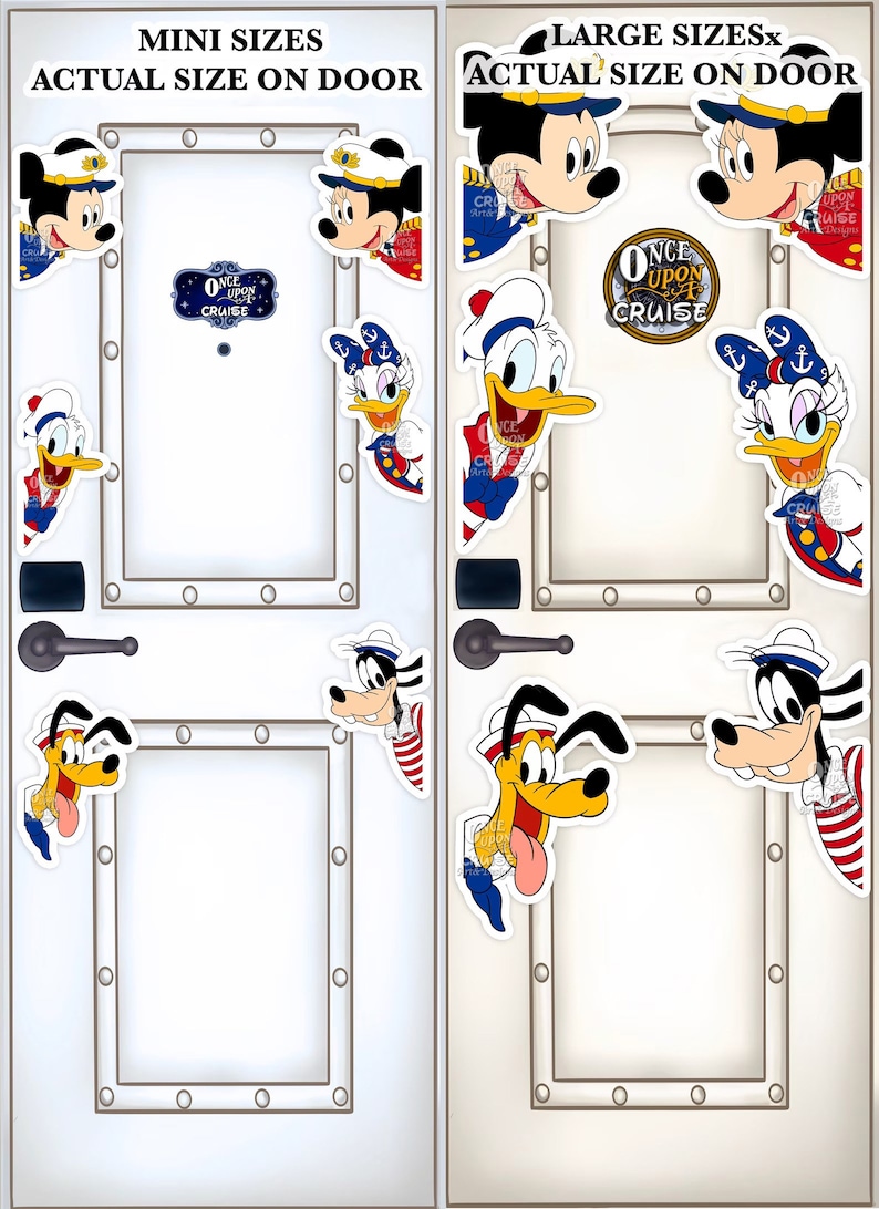 May include: A white door with two sets of images of Disney characters. The left side shows the characters in a smaller size and the right side shows the characters in a larger size. The characters are Mickey Mouse, Minnie Mouse, Donald Duck, Daisy Duck, and Goofy. The characters are all wearing sailor outfits and are peeking out from behind the door. The text "Once Upon a Cruise" is on the door.