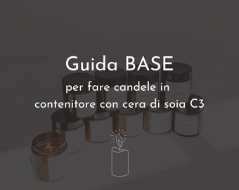 Guide complet sur la création de bougies en pot avec de la cire de soja C3