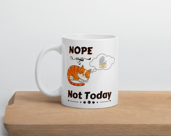 Not today funny cat mug for cat lovers cats funny cats lazy cats