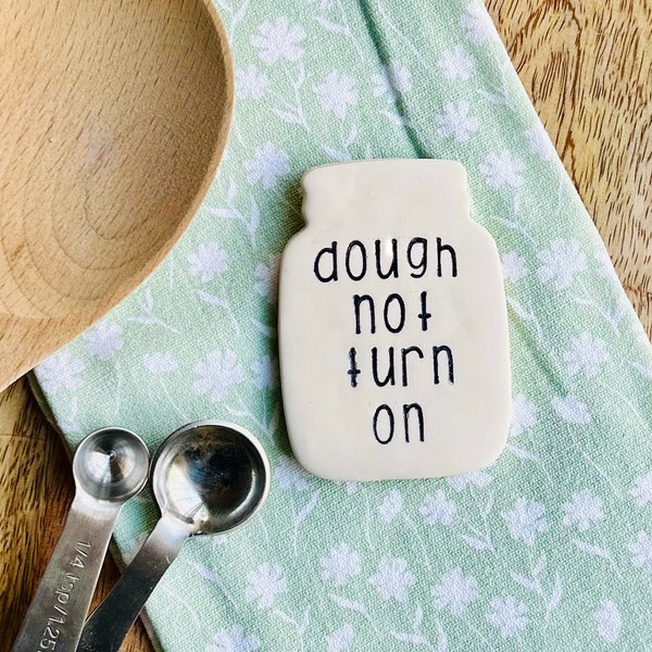 Sourdough Oven Magnet l Dough Not Turn On l Sourdough Starter Accessories l Gift for Baker l Sourdough in Oven Sign l Bread Magnet l