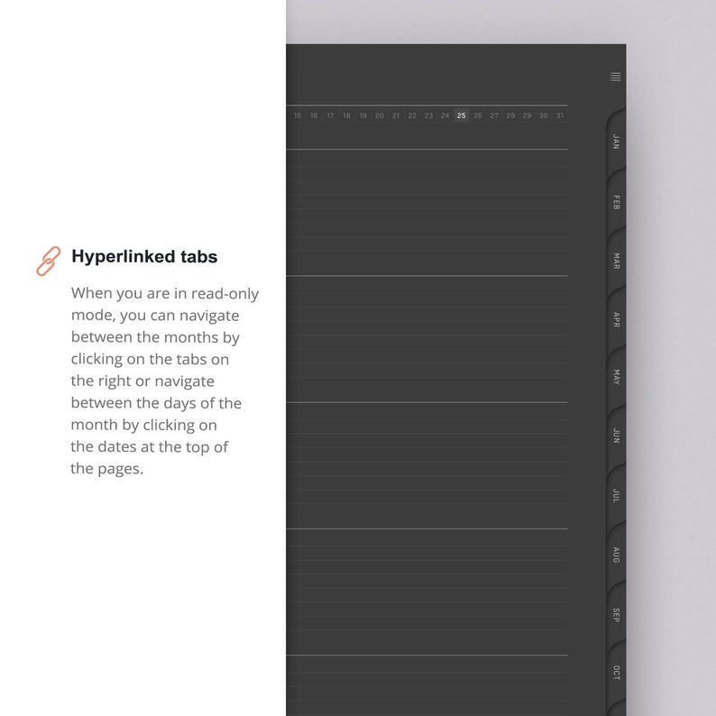 May include: A black and white calendar with a dark gray background. The calendar has a tab for each month of the year. The numbers 15 through 31 are visible at the top of the calendar. The text "Hyperlinked tabs" is visible on the left side of the image. The text below the heading explains that the calendar is in read-only mode and that users can navigate between months by clicking on the tabs or navigate between days by clicking on the dates at the top of the pages.