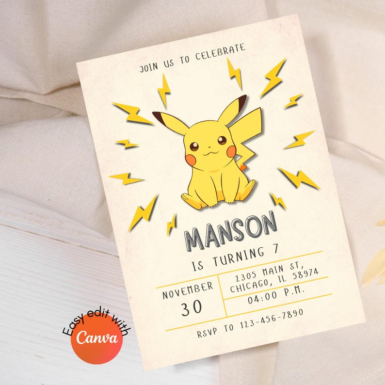 May include: A yellow Pikachu cartoon character with lightning bolts around it. The text "JOIN US TO CELEBRATE" is at the top of the invitation. The text "MANSON IS TURNING 7" is in the center of the invitation. The text "NOVEMBER 30" is in the lower left corner of the invitation. The text "2305 MAIN ST, CHICAGO, IL 58974" is in the lower right corner of the invitation. The text "04:00 P.M." is below the address. The text "RSVP TO 123-456-7890" is at the bottom of the invitation.