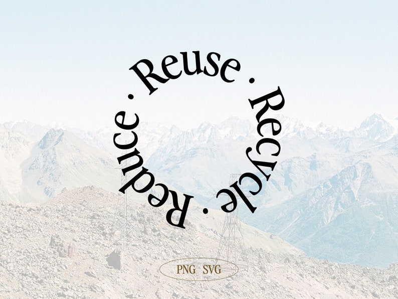 Reduce Reuse Recycle circle SVG Earth Day Sustainability SVG File Heat ...