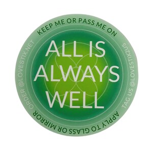 All is Always Well Static Cling,Affirmation, Positive thinking,change your thoughts, Removable,reusable, mental health, love, self help tool