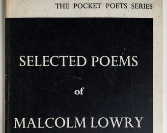 Selected Poems of Malcolm Lowry by Malcolm Lowry