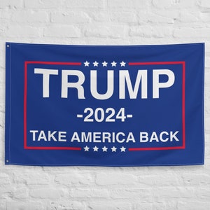 Donald Trump for President 2024 Take America Back Flag