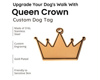 Gold Plated Queen Dog ID Tag: Custom Engraved Stainless Steel