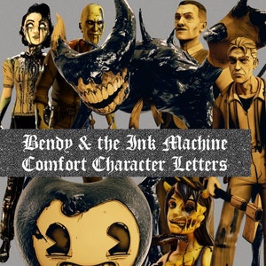 Bendy & the Ink Machine Comfort Character Letters