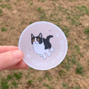 Tuxedo cat fan club sticker - vinyl sticker - laminated decal