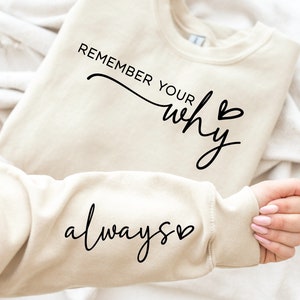 Remember Your Why Always svg png, boho inspirational sleeve SVG, positive quote png, inspiration sweater png, Remember your why png, uvdtf
