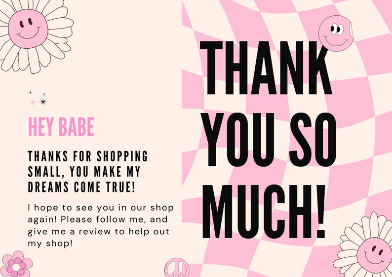 May include: Pink and white checkered background with the text "THANK YOU SO MUCH!" in black. The text is surrounded by pink and white flowers with smiley faces.