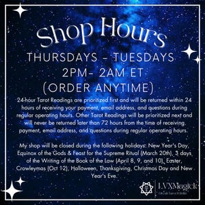May include: A digital graphic with a starry night sky background. The text reads "Shop Hours" and details operating hours from Thursdays to Tuesdays, 2 PM to 2 AM ET, with the option to order anytime. Additional text provides information about tarot readings and holiday closures.
