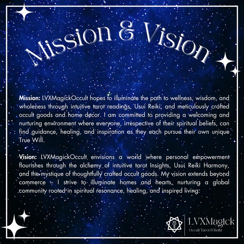 May include: A navy blue graphic with white text that reads "Mission & Vision." The text describes the mission and vision of LVXMagickOccult, including tarot readings, Usui Reiki, and occult goods. The background is a starry night.