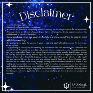 May include: A dark blue background with a starry night design and white text that reads "Disclaimer." The text provides information about tarot readings, including refund policies and age requirements. The bottom right corner features the text "LVXMagick Occult Tarot & Relld."