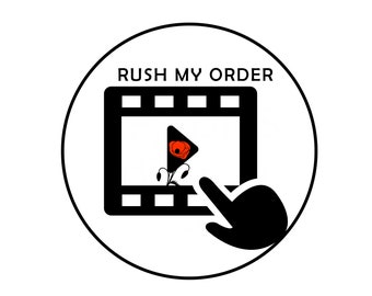 Rush My Order | 24 Hours or less *Please contact first to check availability