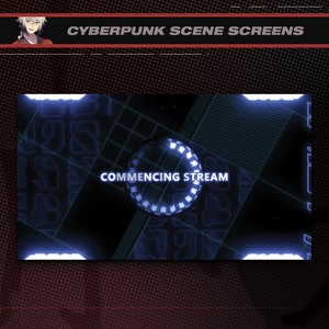 Blue Cyberpunk Themed Stream Screens | Animated Techy, Digital, Futuristic Twitch Scenes Overlays and Background | Starting, BRB, Ending