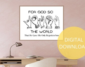 Sign Language Print | ASL Poster | Johannes 3 16 | ASL Liefde | Dove christelijke | Geschenken voor doven |  Dove kunst |  Wanddecoratie | Digitale download | PDF
