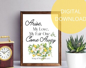 Arise My Love | Rise Up My Love | Song of Solomon 2 10 | Song of Solomon Sign | Lemon Decor | Lemon Flower | Scripture Verse Printable