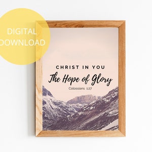 Christ in You the Hope of Glory | Colossians 1 27 | Instant Download | Bible Verse | Scripture Wall Art | Mountain Printable Art | Gift