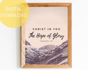 Christ in You the Hope of Glory | Colossians 1 27 | Instant Download | Bible Verse | Scripture Wall Art | Mountain Printable Art | Gift