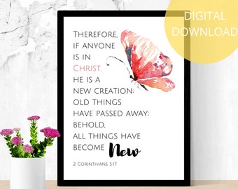 New Creation | New Creature | 2 Corinthians 5 17  | Christian Butterfly | Watercolor Butterfly Print | Christian Home Decor Sign | Digital