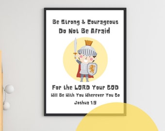 Be Strong And Courageous Printable | Joshua 1 9 Sign | Children Knight | Sunday School Printable | Bible Verse Kids | Kids Christian Posters