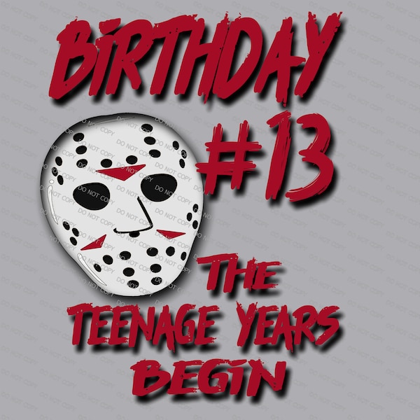 Thirteenth birthday png | the teen years begin sublimation design | birthday shirt | teenage birthday shirt | horror birthday