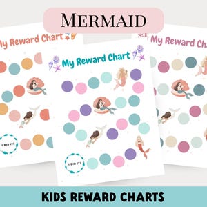 May include: Three mermaid-themed reward charts with colorful circles and mermaid illustrations. The charts have the text "My Reward Chart" and "I DID IT!" with the word "MERMAID" at the top and "KIDS REWARD CHARTS" at the bottom.