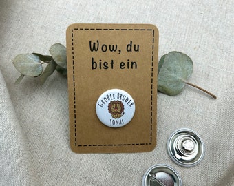 Anstecker großer Bruder – 32mm personalisiert mit Tiermotiv | Geschenk großer Bruder zur Geburt | Button mit Name | Magnet oder Nadel