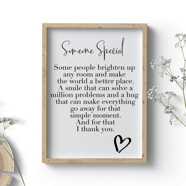 Someone special poem gift print, thinking of you poem gift, best friend gift, thank you gift, anniversary gift, birthday, download only