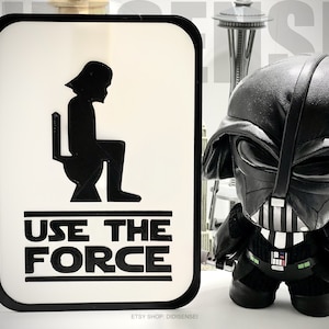 Use The Force Funny Bathroom Sign Restroom Sign 611 Options 3D Printed image 3