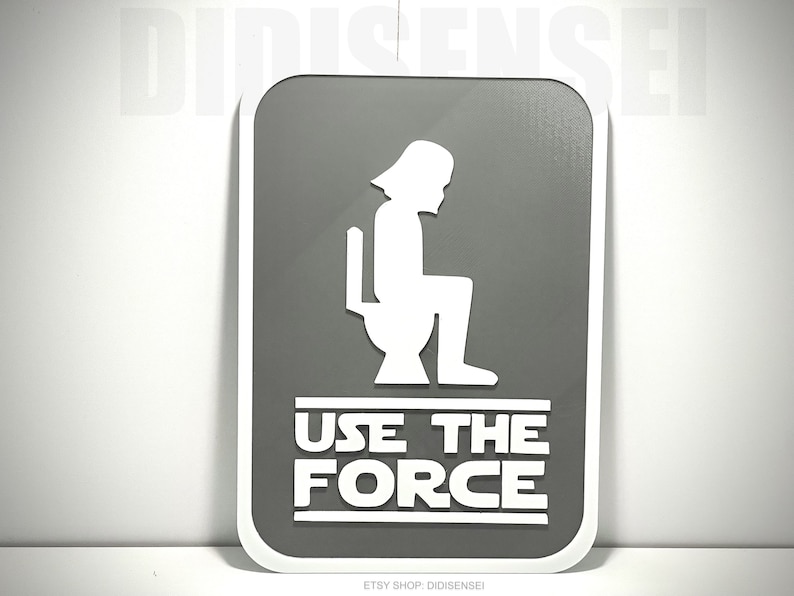 Use The Force Funny Bathroom Sign Restroom Sign 611 Options 3D Printed image 5