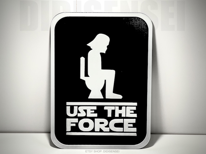 Use The Force Funny Bathroom Sign Restroom Sign 611 Options 3D Printed image 4