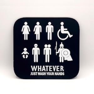 The Ultimate Neutral  Bathroom Sign - Just Wash Your Hands - Unisex Restroom Sign - 7&quot;~10&quot; Options - 3D Printed