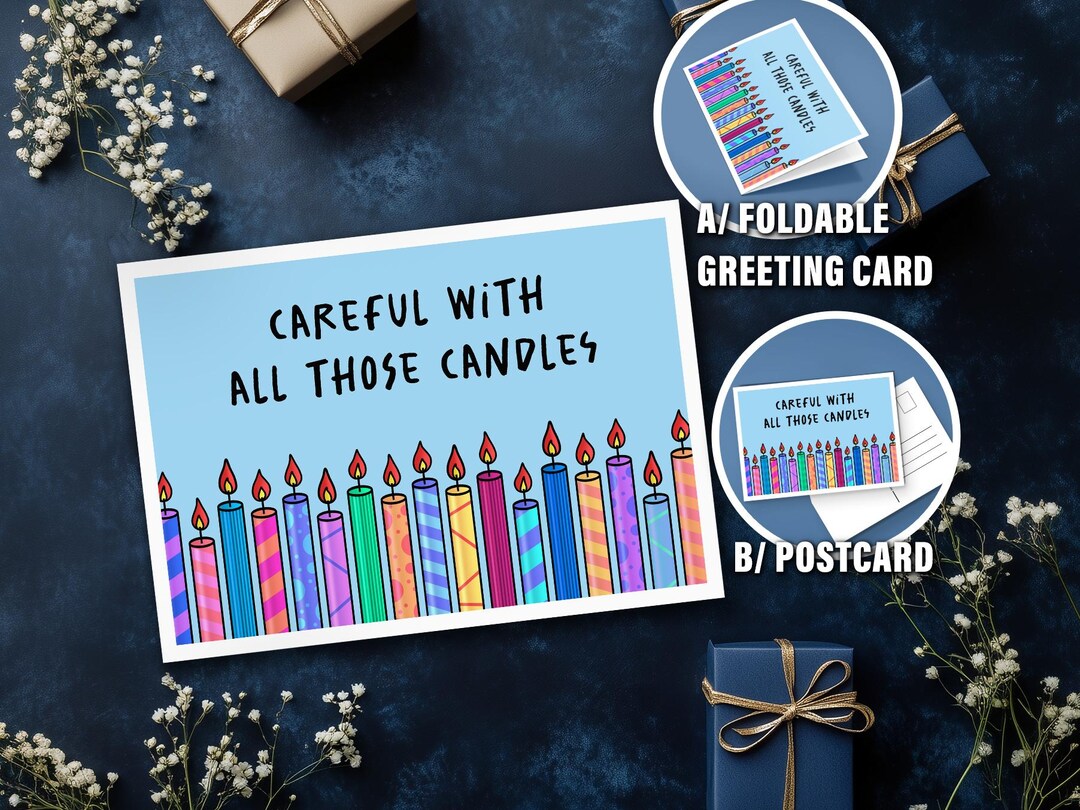 Printable Funny Birthday Card - Careful With Candles - Postcard