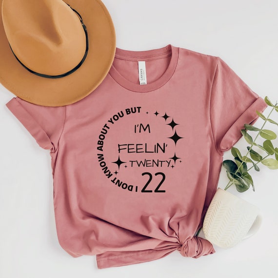feeling 22 shirt