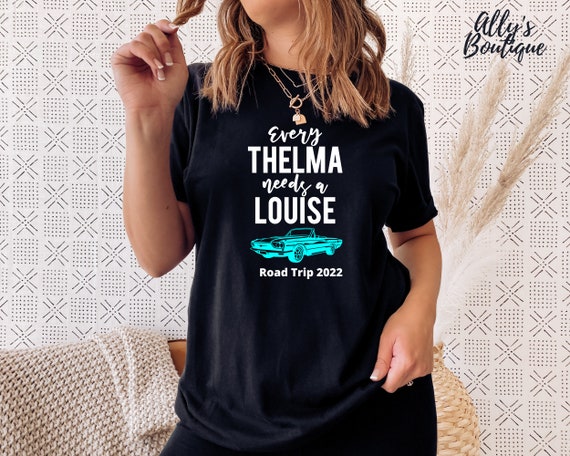 Thelma and Louise Shirts/best Friends Shirts/sisters 