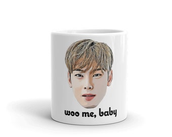 Eun Woo me, baby!  White glossy mug