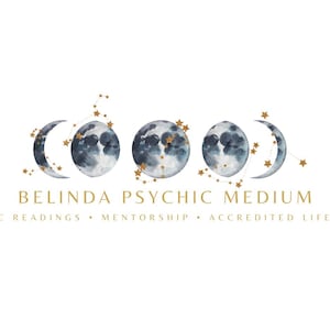 May include: A logo featuring five watercolour moon phases in shades of blue and grey, accented with gold stars and constellations. The text reads BELINDA PSYCHIC MEDIUM, followed by the smaller text PSYCHIC READINGS &bull; MENTORSHIP &bull; ACCREDITED LIFE COACH.
