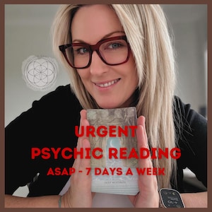 URGENT FAST Psychic Reading- ASAP - 7 days a week