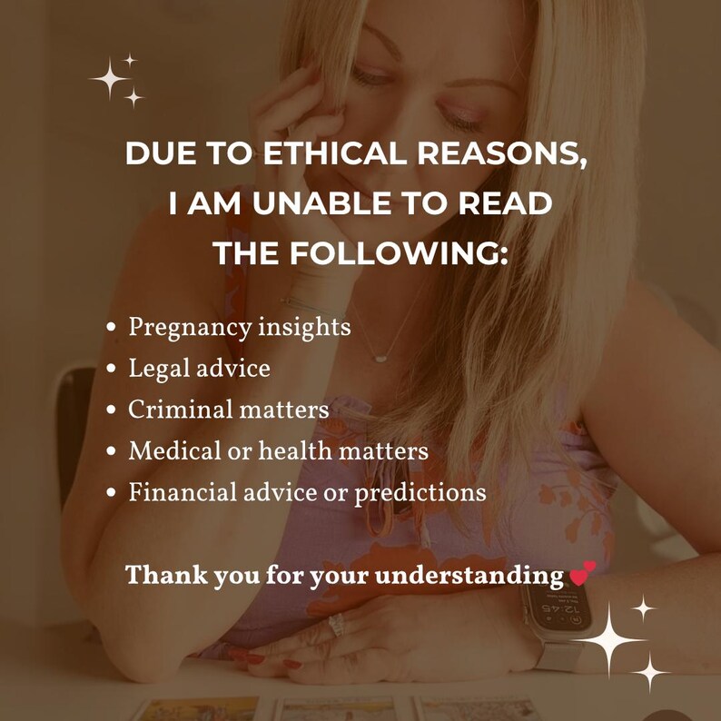 May include: A graphic with a sepia-toned background featuring the text: DUE TO ETHICAL REASONS, I AM UNABLE TO READ THE FOLLOWING: Pregnancy insights, Legal advice, Criminal matters, Medical or health matters, Financial advice or predictions. Thank you for your understanding.