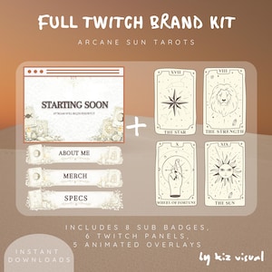 May include: A Full Twitch Brand Kit with the text "Arcane Sun Tarots". The kit includes a "Starting Soon" screen, "About Me", "Merch", and "Specs" panels, tarot card designs, and animated overlays. The kit includes 8 sub badges, 6 Twitch panels, and 5 animated overlays.