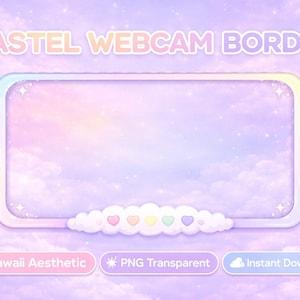 Op de afbeelding: Een pastelkleurige webcamrand met de tekst "PASTEL WEBCAM BORDER". Het ontwerp heeft een rechthoekig frame met afgeronde hoeken, een wolkenachtig accent en hartvormige details. De achtergrond is een dromerige lucht.