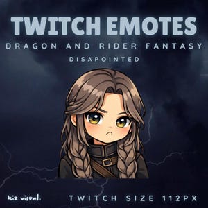 May include: A digital illustration for Twitch emotes. The image features a cartoon character with long brown braids and a disappointed expression. Text at the top reads "TWITCH EMOTES" and "DRAGON AND RIDER FANTASY DISAPPOINTED". The bottom text says "TWITCH SIZE 112PX".