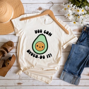You Can Avoca-DO it! Shirt, Crop Top, Long Sleeve, Crewneck, Canvas Tote Punny Food / Avocado Shirt / Kawaii Shirt / Funny / Foodie Shirt