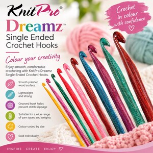 May include: A set of KnitPro Dreamz single ended crochet hooks in various colors including yellow, pink, green, red, blue, and purple. The hooks feature a smooth polished wood surface and are arranged in a row. Text on the image includes KnitPro Dreamz Single Ended Crochet Hooks, Colour your creativity, and Crochet in colour with confidence.